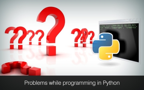 Problems while programming in Python